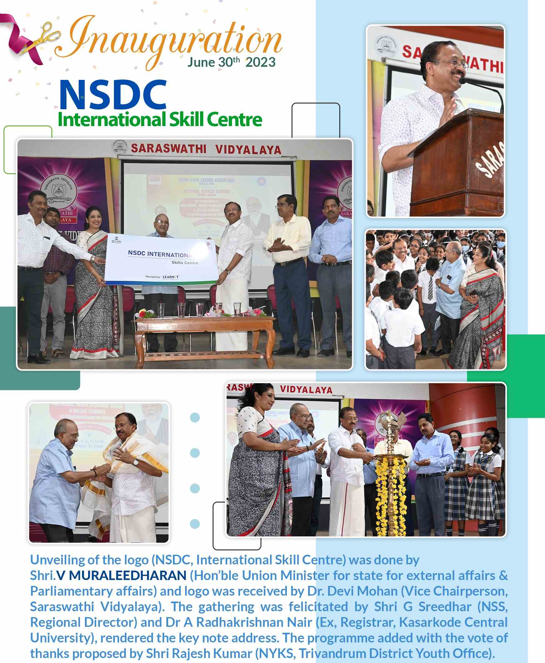 Unveiling of the logo (NSDC, International Skill Centre) was done by Shri V Muraleedharan (Hon’ble Union Minister for state for external affairs)